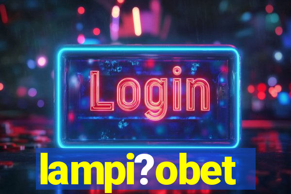 lampi?obet