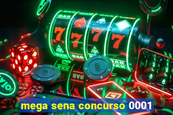 mega sena concurso 0001