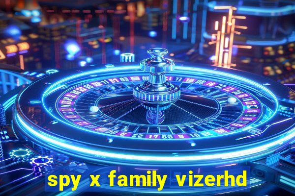 spy x family vizerhd