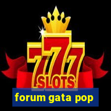 forum gata pop