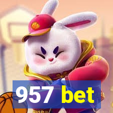 957 bet