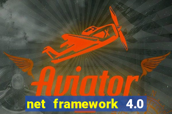 net framework 4.0 v 30319 windows 7