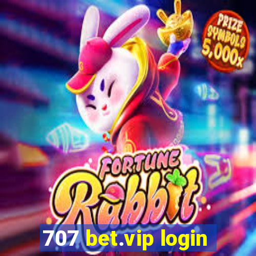 707 bet.vip login