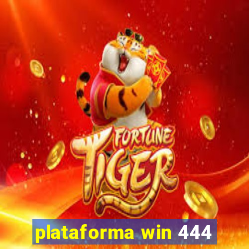 plataforma win 444