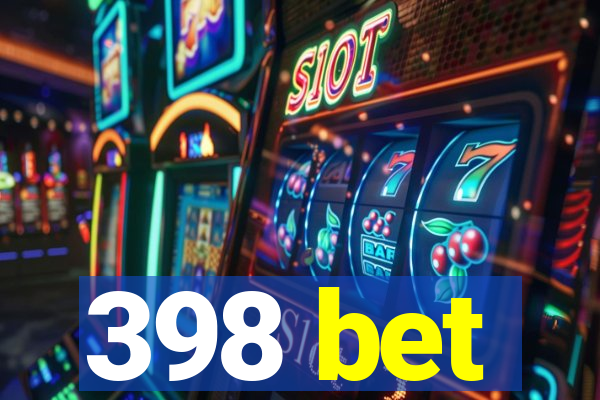 398 bet