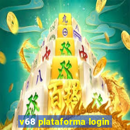 v68 plataforma login