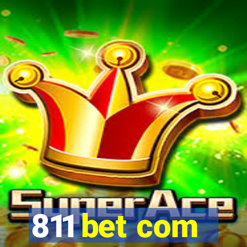 811 bet com