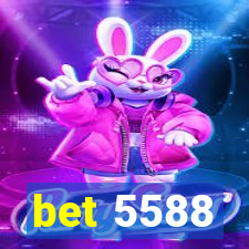 bet 5588