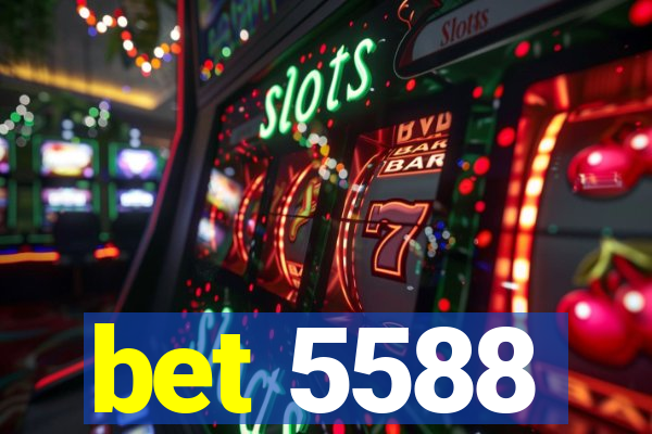 bet 5588