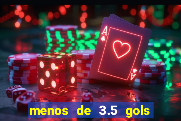 menos de 3.5 gols o que significa