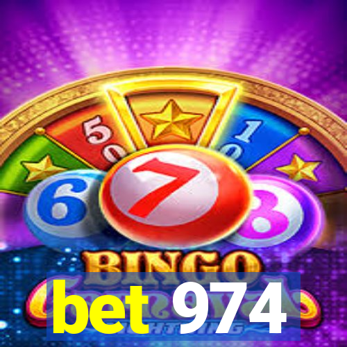 bet 974