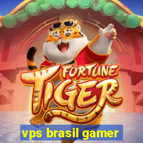 vps brasil gamer