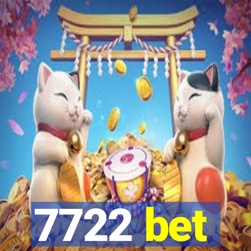 7722 bet