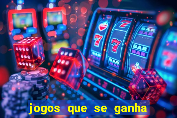 jogos que se ganha dinheiro de verdade