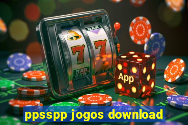 ppsspp jogos download