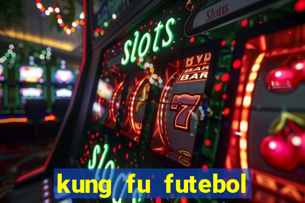 kung fu futebol clube dublado download utorrent