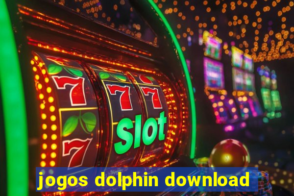 jogos dolphin download