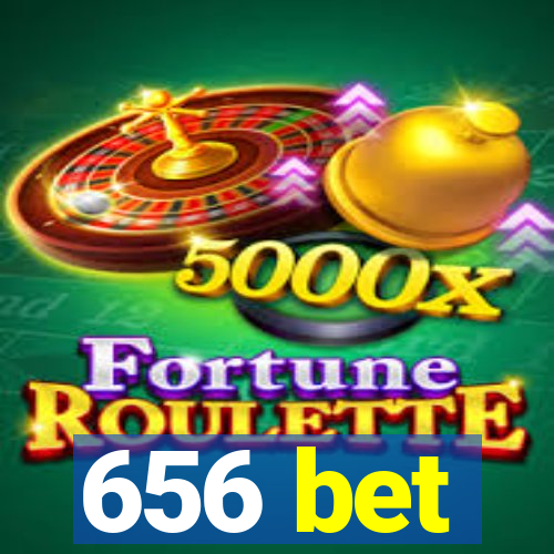 656 bet