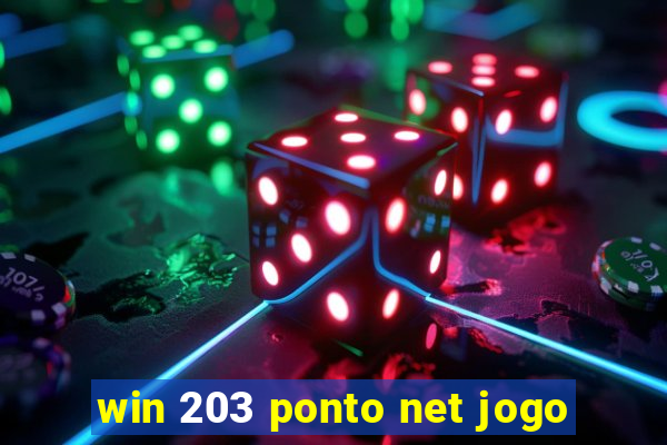 win 203 ponto net jogo