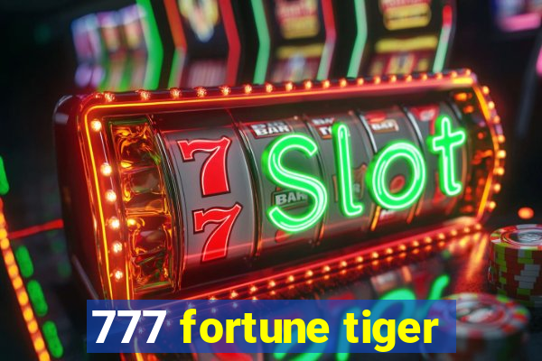 777 fortune tiger