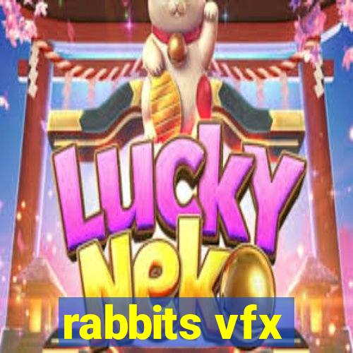 rabbits vfx