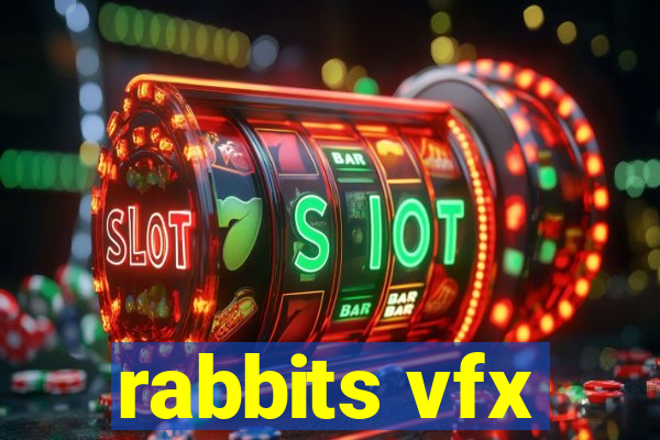 rabbits vfx