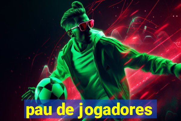 pau de jogadores