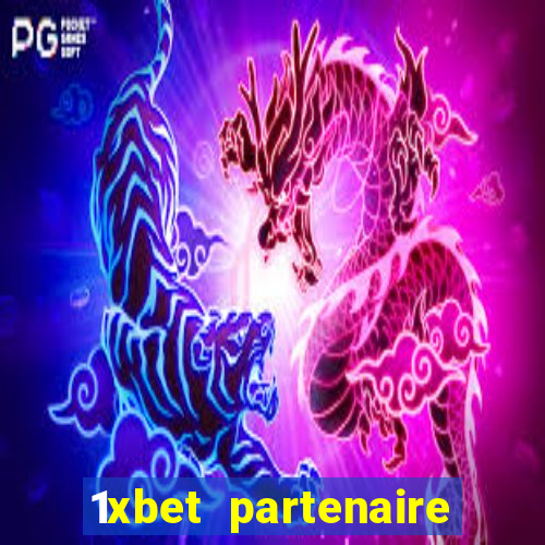 1xbet partenaire apk download