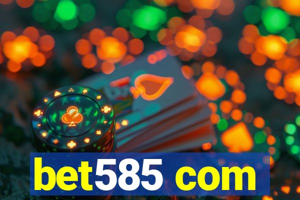 bet585 com