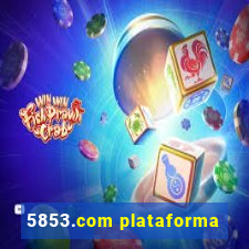 5853.com plataforma