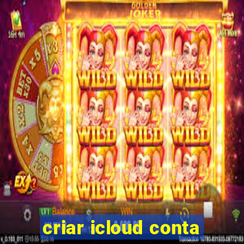 criar icloud conta