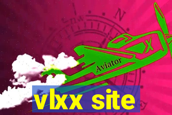 vlxx site