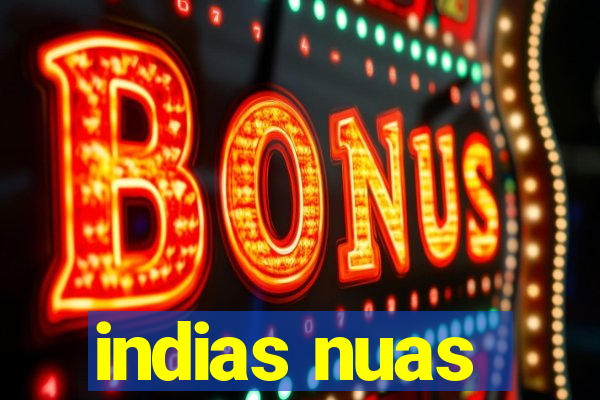 indias nuas