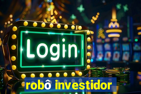 robô investidor