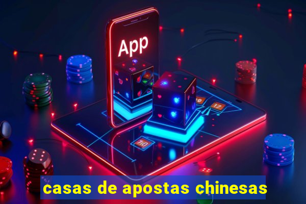 casas de apostas chinesas