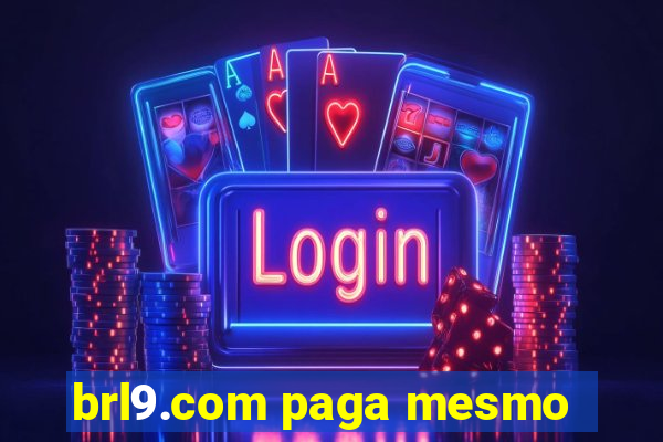 brl9.com paga mesmo