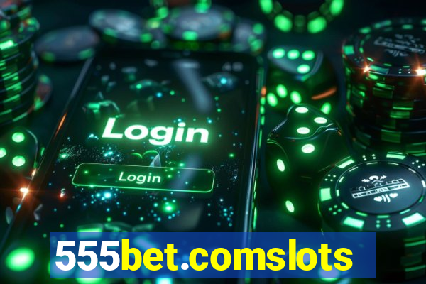 555bet.comslots