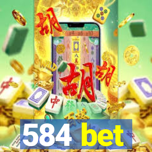 584 bet