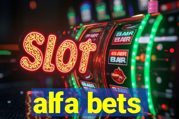 alfa bets