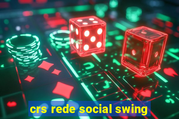 crs rede social swing