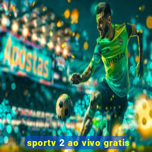 sportv 2 ao vivo gratis