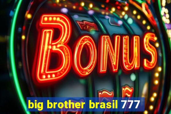 big brother brasil 777