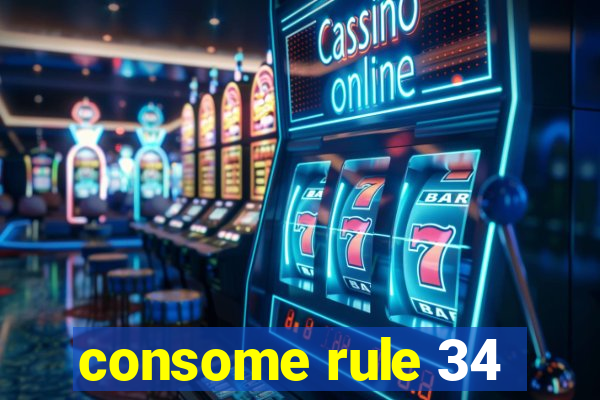 consome rule 34