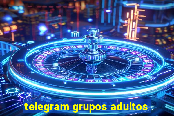 telegram grupos adultos