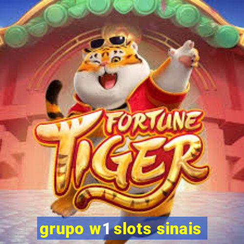 grupo w1 slots sinais