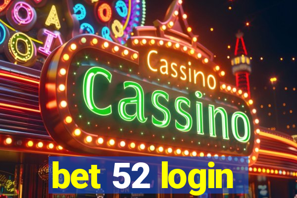 bet 52 login