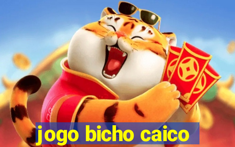 jogo bicho caico