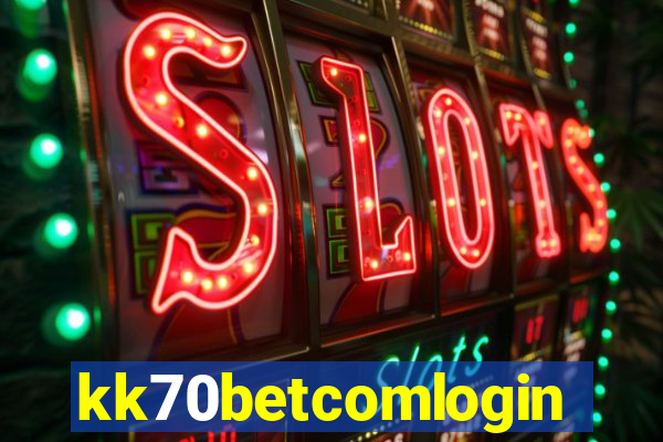 kk70betcomlogin