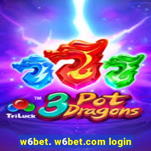 w6bet. w6bet.com login