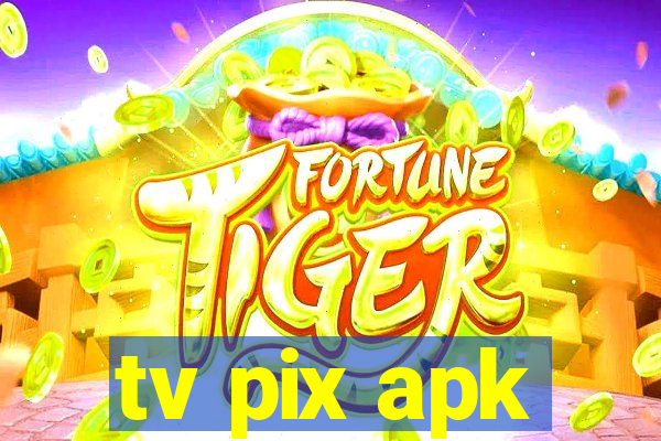 tv pix apk